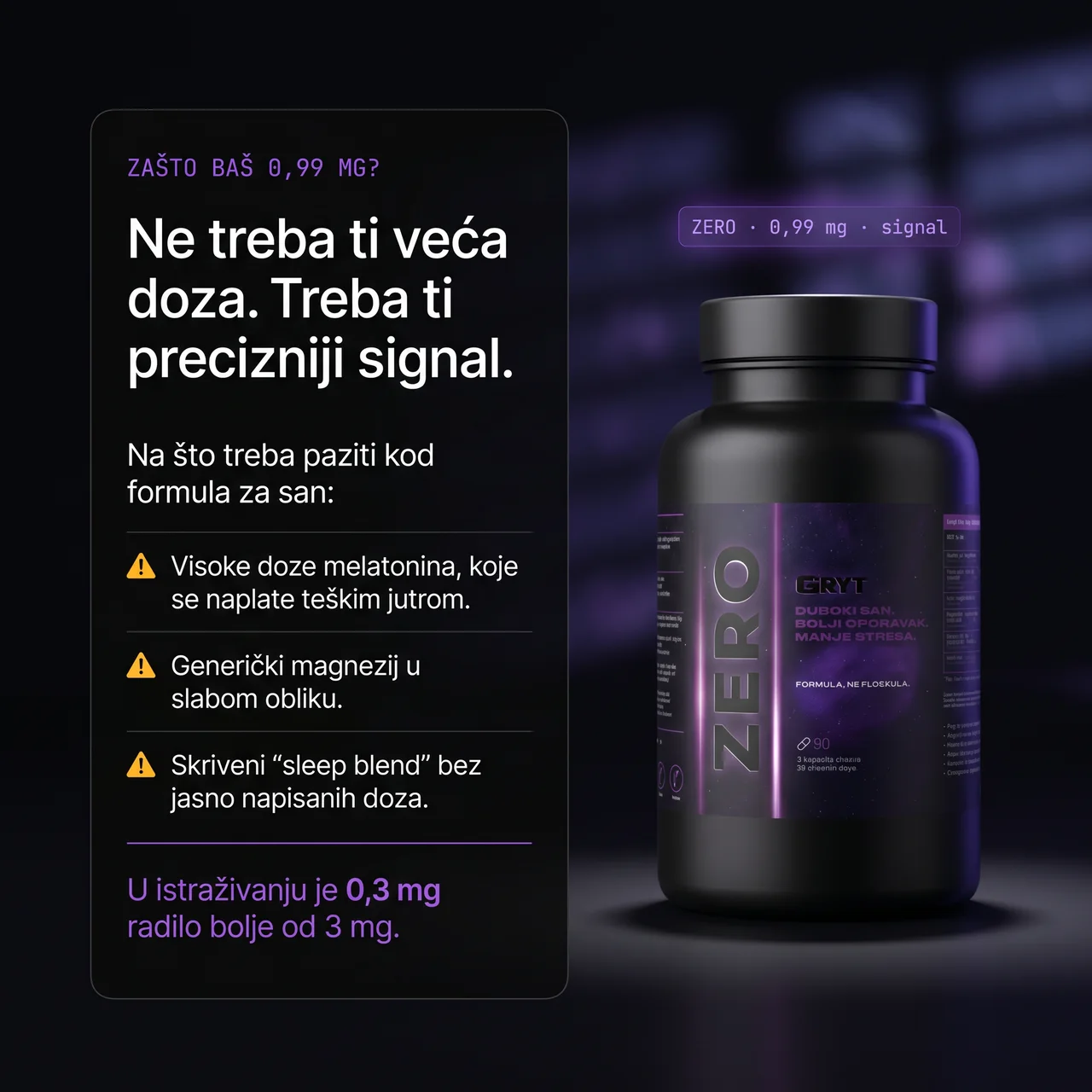 ZERO formula s preciznim signalom od 0,99 mg melatonina